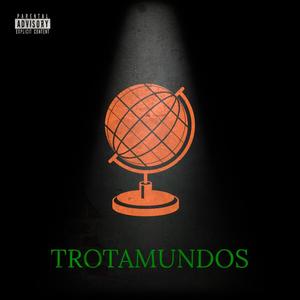 Trotamundos (Explicit)