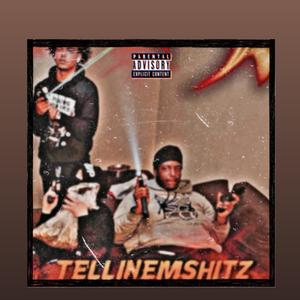 Tellin Em $hitz (Explicit)