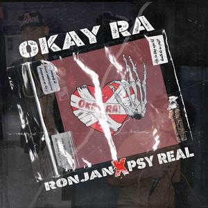 Okay Ra (feat. Psy Real)