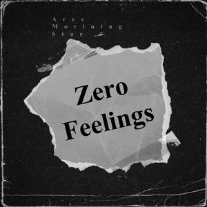 Zero Feelings