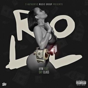 Roll(feat. Shy Class) (Explicit)
