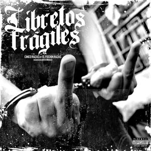 Libretos frágiles (Explicit)