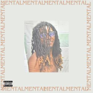 Mental (feat. Jarvis Rush & David Rubens) [Explicit]