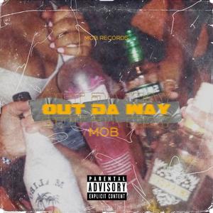 Out The Way (feat. NoLimitReese & Kapp) [Explicit]