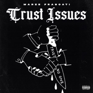 Trust Issues (Explicit)