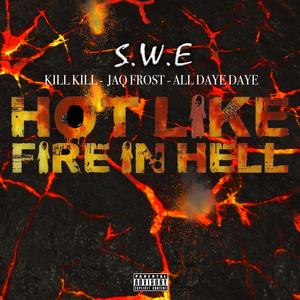 Hot like fire in hell (feat. Jaq Frost & All Daye Daye)