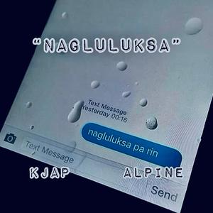 Nagluluksa (feat. Alpine)
