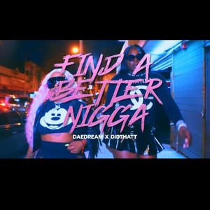 Find a better n!gga (feat. DidThatt) [Explicit]