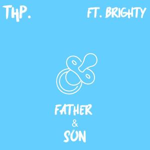 Father & Son (feat. Brighty)