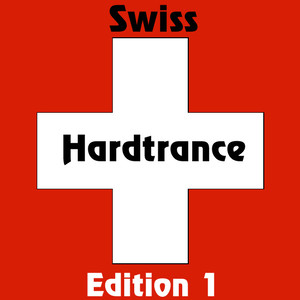 Swiss Hardtrance - Edition 1