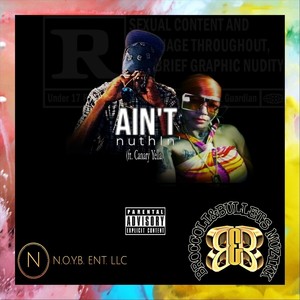 Ain't Nuthin' (feat. Canary Yella) [Explicit]