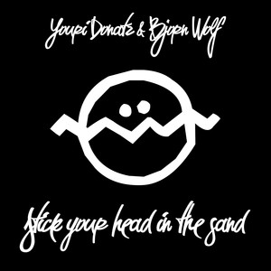 Stick Your Head In The Sand (Original Mix)