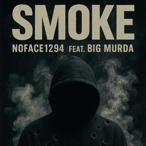 Smoke (feat. Big Murda) (Explicit)