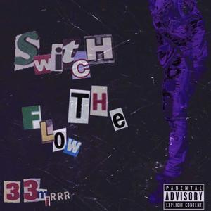 Switch The Flow (feat. 3xxDom) [Explicit]