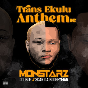 Trans Ekulu Anthem 042 (Monstarz) [Explicit]