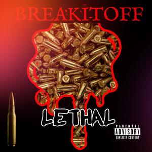 Lethal (Explicit)