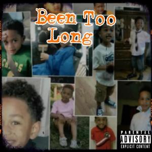 Been Too Long (Explicit)