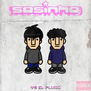 SOSINHO VS. EL PLUGG (Explicit)