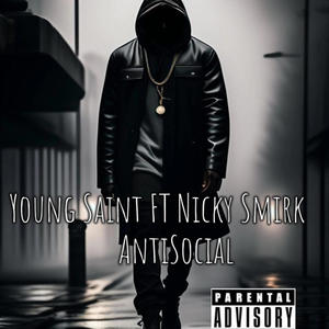 Anti-Social (feat. Nicky Smirk) [Explicit]