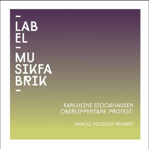 Stockhausen: Oberlippentanz (Protest)