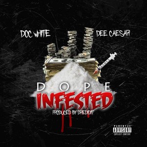 Dope Infested (Explicit)