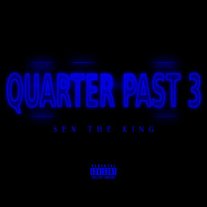 Quarter Past 3 (Explicit)