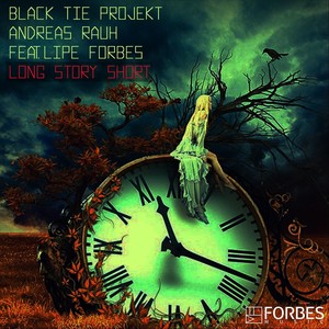Long Story Short[feat. Lipe Forbes] (Extended Version)