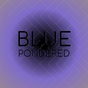 Blue Pondered