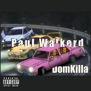 Paul Walkerd (Explicit)