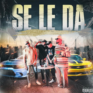 Se Le Da (Explicit)