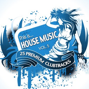 This Is...House Music, Vol. 5 (Explicit)