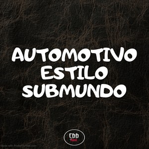 AUTOMOTIVO ESTILO SUBMUNDO (Explicit)