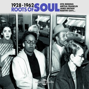 Roots of Soul 1928-1962