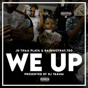 we up (feat. raxkboyray700) [Explicit]