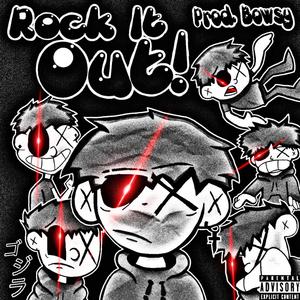 ROCK IT OUT! (Explicit)