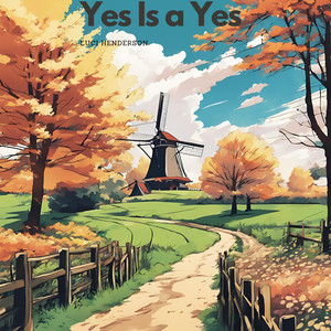 Yes Is a Yes