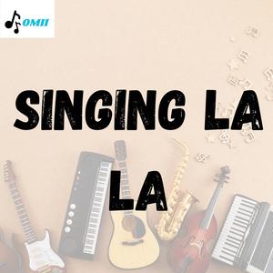 Singing LA LA