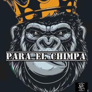 PARA EL CHIMPA (Explicit)