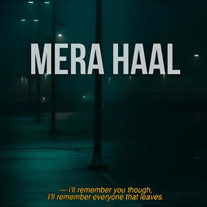 Mera Haal (feat. Qazi & K1NG) [Explicit]