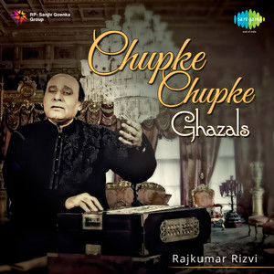 Chupke Chupke Ghazals