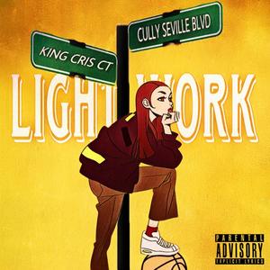 Light Work (feat. Cully Seville) (Explicit)