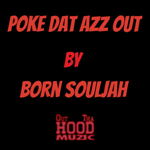 Poke Dat Azz Out (Explicit)