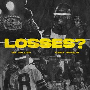 LOSSES? (feat. Torey D’Shaun)