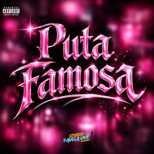 PUTA FAMOSA (Explicit)