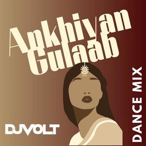 Ankhiyan Gulaab (Dance Mix)