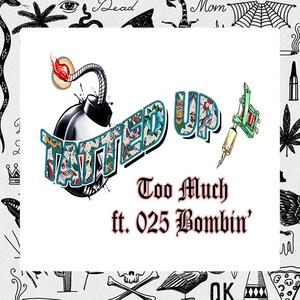 Tatted Up (feat. Too Much) (Explicit)