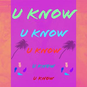 U Know (Explicit)