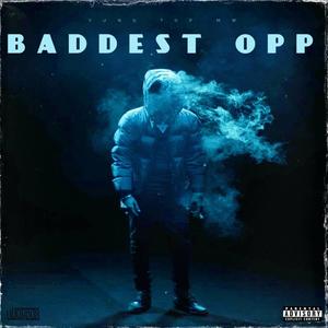 The baddest opp ep (Explicit)