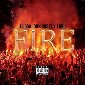 Fire (feat. J Bru) [Explicit]