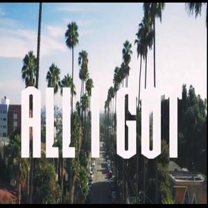 All I Got(feat. Eazy Lyrik) (Explicit)